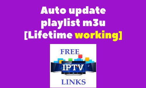 Auto update playlist m3u [Lifetime working] – FreeIPTV.website