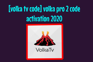 [volka tv code] volka pro 2 code activation 2020 – FreeIPTV.website