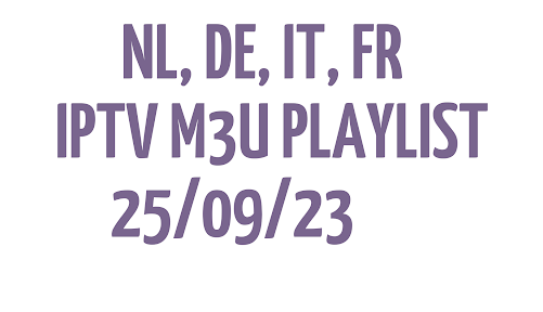 Smart IPTV m3u – NL DE IT FR FREE IPTV LINKS M3U 25 SEPTEMBER 2023 – Update 2023